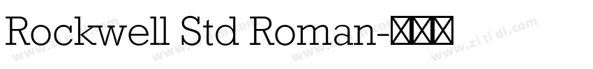 Rockwell Std Roman字体转换 Rockwell Std Roman字体转换